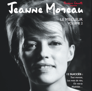 Jeanne Moreau - Le meilleur 2 - Productions Jacques Canetti